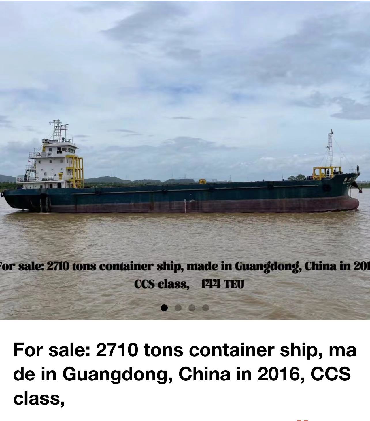 For sale: 2710 tons container ship, made in Guangdong, China in 2016, CCS class,  144TEU