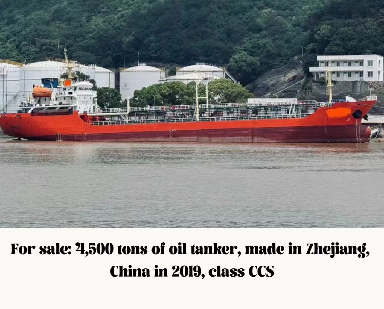 For sale: 4,500 tons of oil tanker, made in Zhejiang, China in 2019, class CCS