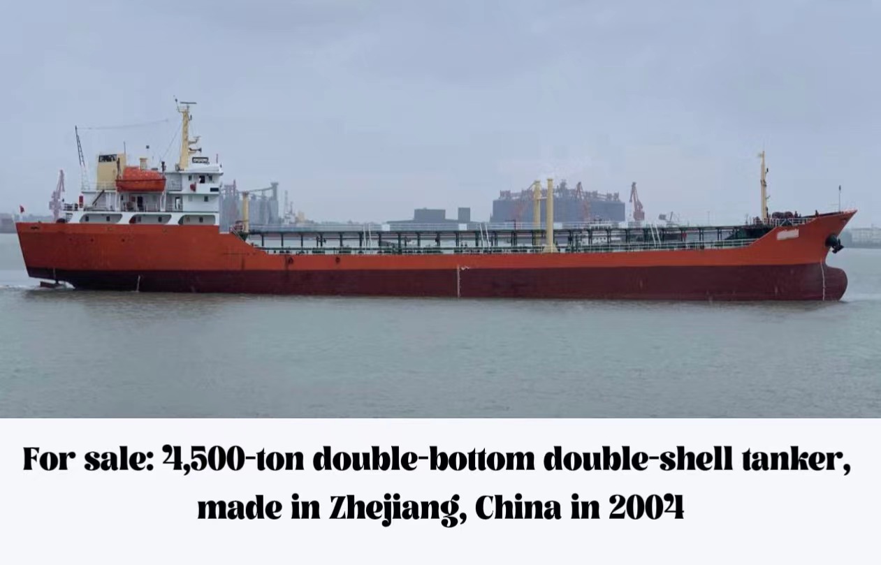 For sale: 4,500-ton double-bottom double-shell tanker, made in Zhejiang, China in 2004